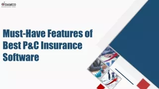 Must-Have Features of Best P&C Insurance Software