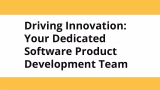 Driving Innovation_ Your Dedicated Software Product Development Team