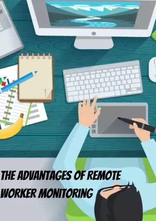 The Advantages of Remote Worker Monitoring