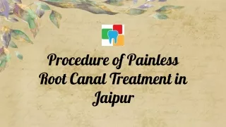 Procedure of Painless Root Canal Treatment in Jaipur