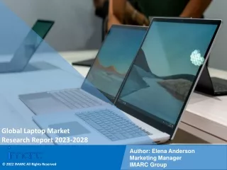 Global Laptop Market Size, Share, Trends, Growth 2023-2028.