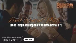 Great Things Can Happen with Limo Rental NYC