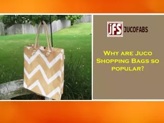 Why are Juco Shopping Bags so popular