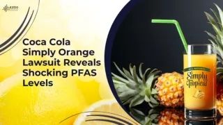 Simply Orange Lawsuit Spotlights Dangerous PFAS Chemicals