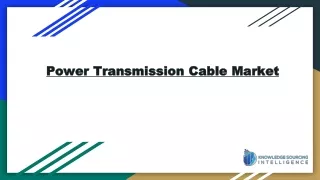 Power Transmission Cable Market is estimated to grow at a CAGR of 4.57%