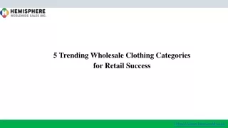 5 Trending Wholesale Clothing Categories for Retail Success