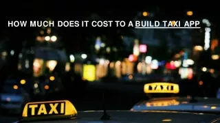 HOW MUCH DOES IT COST TO a BUILD TAXI APP