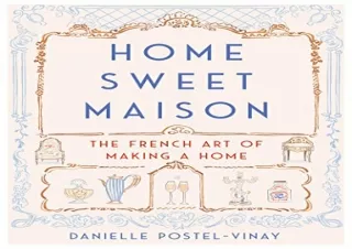 Download Home Sweet Maison: The French Art of Making a Home Android