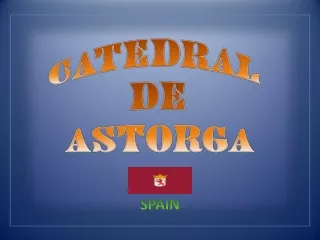 Spain - Catedral de Astorga (Yveta)