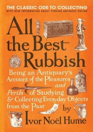 [PDF] DOWNLOAD FREE All the Best Rubbish: The Classic Ode to Collecting ebooks