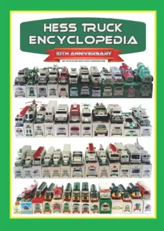 READ/DOWNLOAD HESS TRUCK ENCYCLOPEDIA: 10th Anniversary Edition free