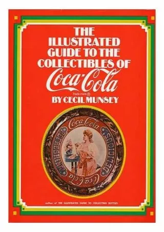 PDF The Illustrated Guide to the Collectibles of Coca-Cola kindle