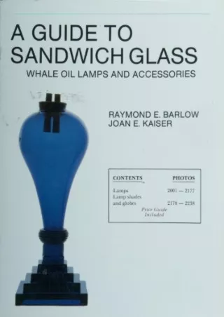 PDF KINDLE DOWNLOAD A Guide to Sandwich Glass, Whale Oil Lamps and Accessories (