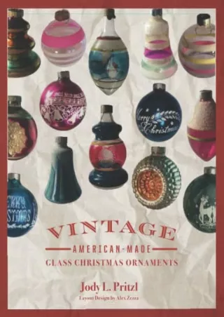 [PDF] DOWNLOAD EBOOK Vintage American-Made Glass Christmas Ornaments: Shiny Brit