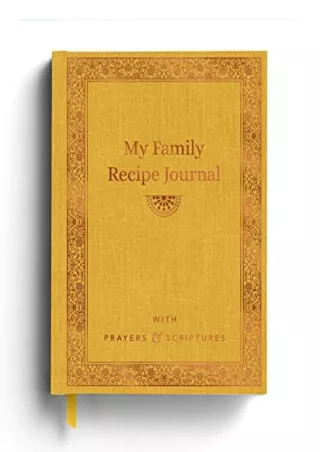(PDF/DOWNLOAD) My Family Recipe Journal: With Prayers & Scriptures download
