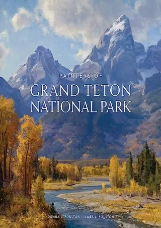 [PDF] READ] Free Painters of Grand Tetons National Park epub