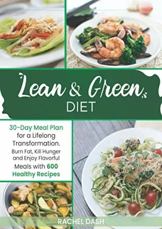 [PDF] DOWNLOAD EBOOK LEAN & GREEN DIET: Burn Fat, Kill Hunger and Enjoy Flavorfu