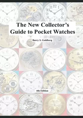 [PDF] DOWNLOAD EBOOK The New Collector's Guide to Pocket Watches: 4th Edition fu