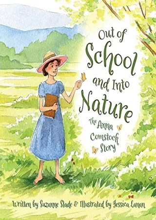 PDF_ Out of School and Into Nature: The Anna Comstock Story