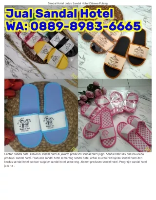 ౦88ᑫ~8ᑫ83~ᏮᏮᏮ5 (WA) Sandal Hotel Namanya Apa Bolehkah Sandal Hotel Dibawa Pulang