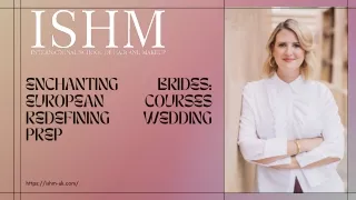 ENCHANTING BRIDES EUROPEAN COURSES REDEFINING WEDDING PREP