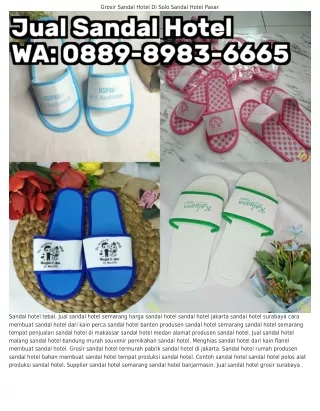 Ô889–8983–ᏮᏮᏮ5 (WA) Distributor Sandal Hotel Produsen Sandal Hotel