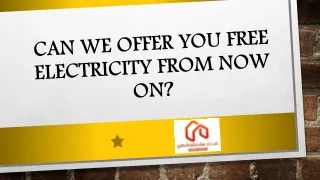 Can We Offer You FREE Electricity From Now On?