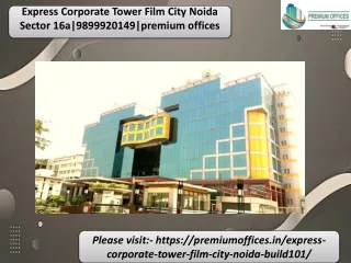 Express Corporate Tower Film City Noida Sector 16a|9899920149|premium offices