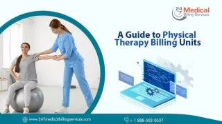 A Guide To Physical Therapy Billing Units ppt