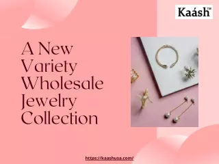 A New Variety Wholesale Jewelry Collection