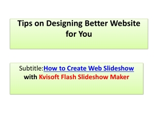 Tips on Designing Better Website for You
