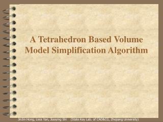 A Tetrahedron Based Volume Model Simplification Algorithm