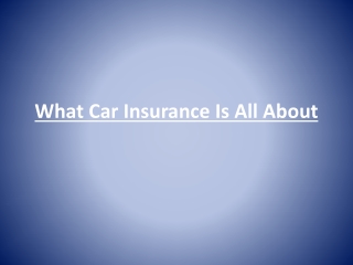 What Car Insurance Is All About
