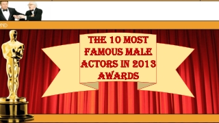 The 10 Most Famous Male Actors in 2013 Awards