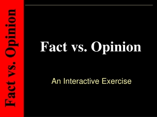 Fact vs. Opinion
