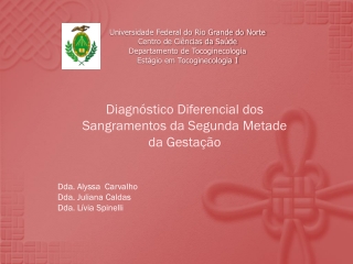 Diagnostico diferencial dos sangramentos