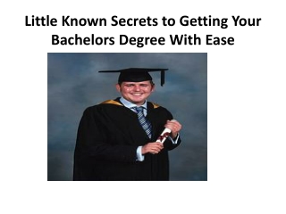 Little Known Secrets to Getting Your Bachelors Degree With