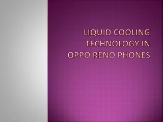 Liquid Cooling Technology in Oppo Reno Phones