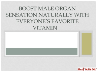 Boost Male Organ Sensation Naturally with Everyone’s Favorit