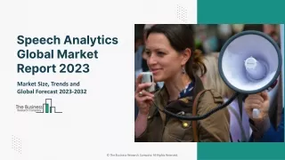 Speech Analytics Market 2023 Sales, Revenue And Emerging Trends