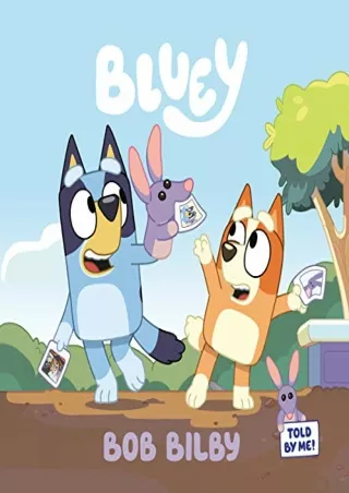 Download Book [PDF] Bluey: Bob Bilby