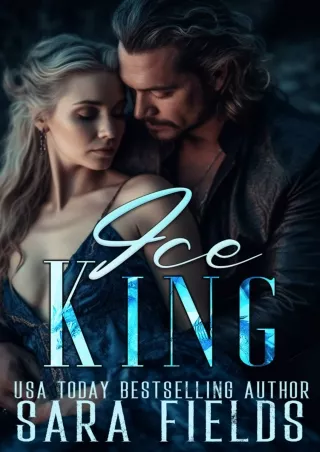 [PDF READ ONLINE] Ice King: A Dark Dragon Shifter Romance (Dragonborne Kings Book 2)