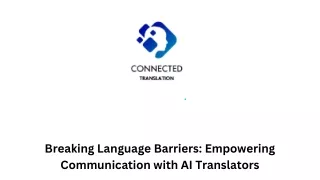 Breaking Language Barriers: Empowering Communication with AI Translators