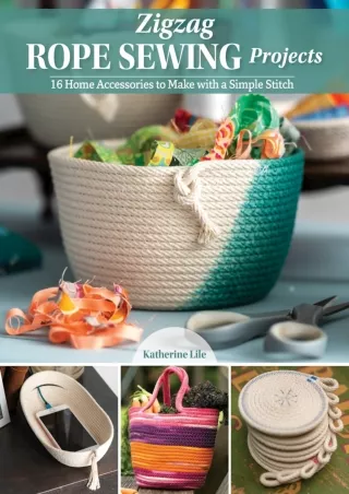 [PDF] READ Free Zigzag Rope Sewing Projects: 16 Home Accessories to Make wi