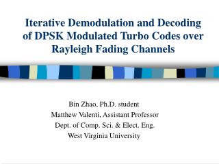 Iterative Demodulation and Decoding of DPSK Modulated Turbo Codes over Rayleigh Fading Channels