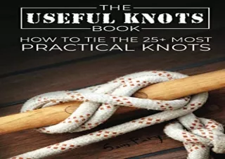 (PDF) The Useful Knots Book: How to Tie the 25  Most Practical Rope Knots (Escap