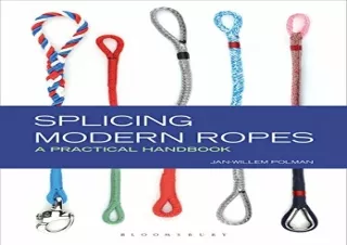 Download Splicing Modern Ropes: A Practical Handbook Full