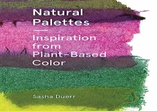 PDF Natural Palettes: Inspiration from Plant-Based Color Free