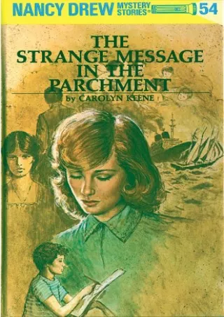 [PDF READ ONLINE] Nancy Drew 54: The Strange Message in the Parchment (Nancy Drew Mysteries)