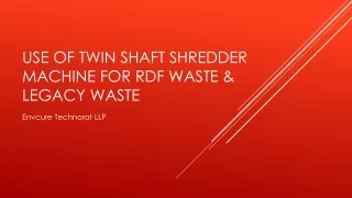 Use of Twin Shaft Shredder Machine for RDF